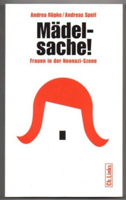 Andreas-und-Andrea-Röpke-Herausgeber-Speit+Mädelsache-Frauen-in-der-Neonazi-Szene-Unter-Mitarbeit.jpg